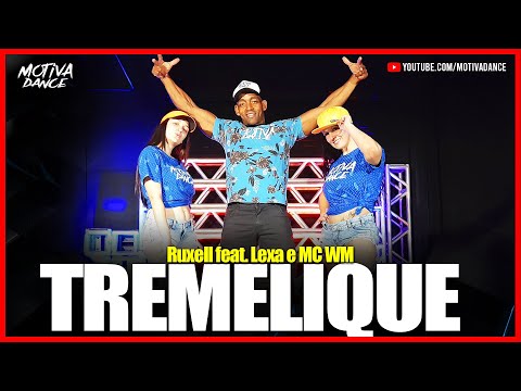 Tremelique - Ruxell feat. Lexa e MC WM | Motiva Dance (Coreografia)
