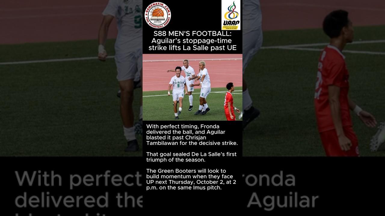 UAAP Football: Lucas Aguilar strike takes DlSU to 1-0 win over UE