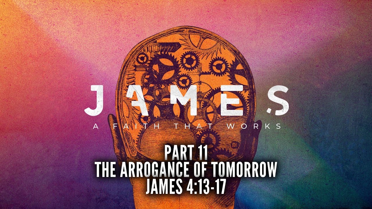 The Arrogance Of Tomorrow (James Series Part 11)