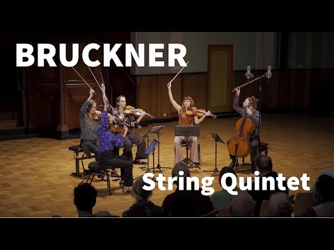 Bruckner - String Quintet in F major (Dudok Quartet Amsterdam, Lilli Maijala)
