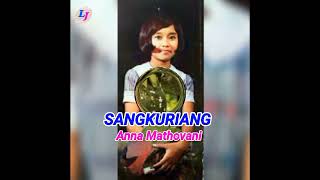 Download lagu ANNA MATHOVANI - SANGKURIANG mp3 Download lagu ANNA MATHOVANI - SANGKURIANG mp3
