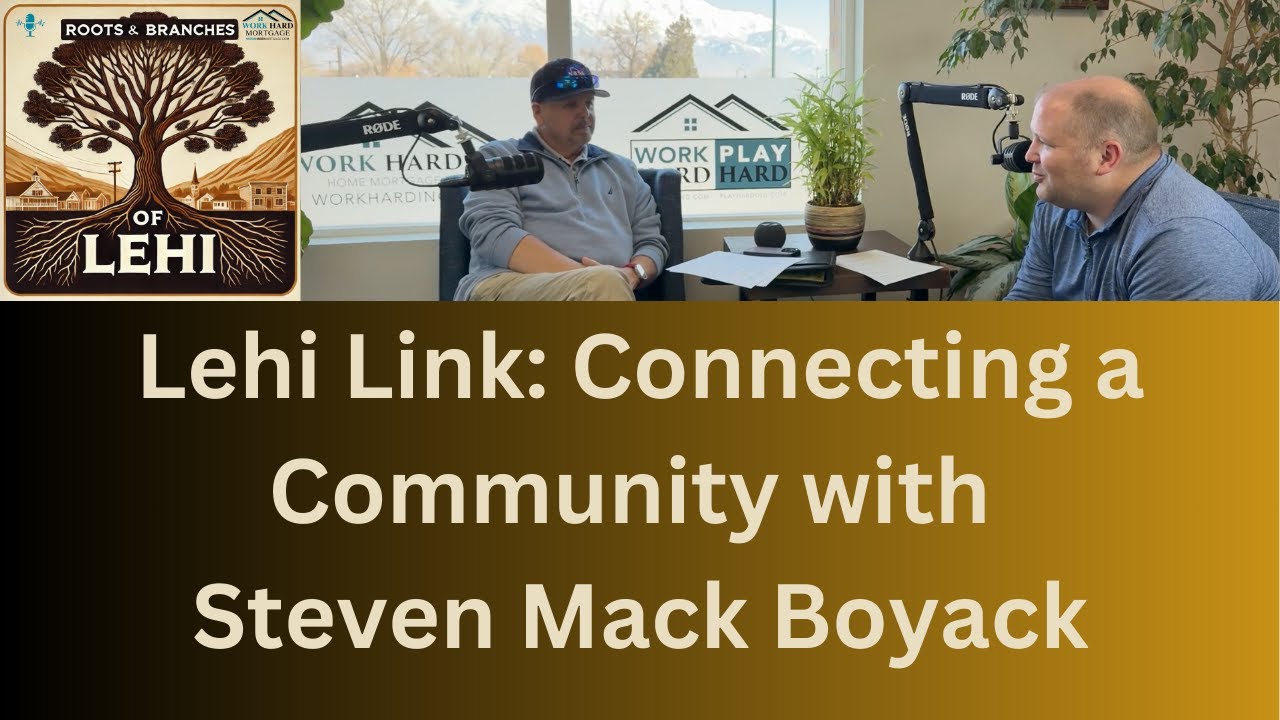 Lehi Link: Connecting a Community with Steven Mack Boyack