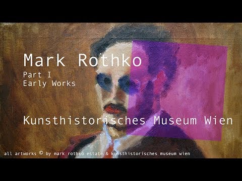 theartVIEw – Mark Rothko at Kunsthistorisches Museum Vienna Part I Early Years