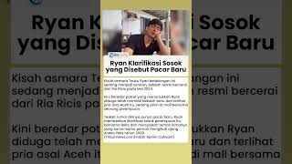 Teuku Ryan Diisukan Punya Pacar Baru, Mantan Suami Ria Ricis Beri Penjelasan dan Ungkap Perkenalan