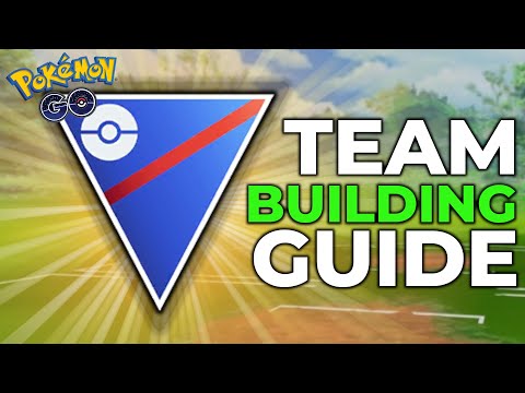 GREAT LEAGUE TEAM BUILDING GUIDE | POKEMON GO BATTLE LEAGUE | Pokebattler