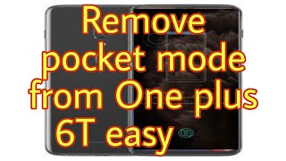 how remove pocket mode from one plus mobile .pocket mode off kaise kare one plus 6t solutions