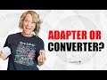 Pack An Adapter Or A Converter