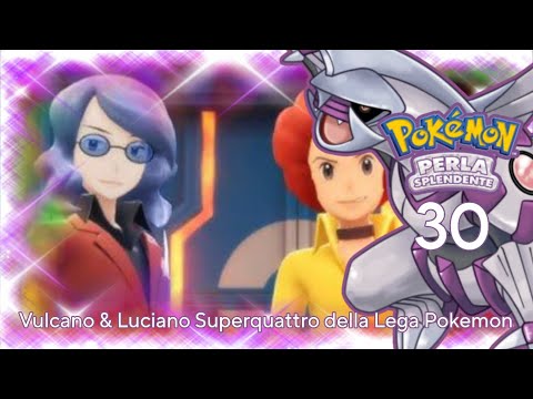 SFIDIAMO VULCANO E LUCIANO SUPERQUATTRO DELLA LEGA DI SINNOH! - Pokèmon Perla Splendente ITA - Ep 30