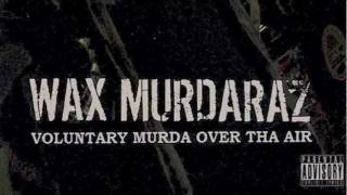 Wax Murdaraz - 1st Break Lacerationz (