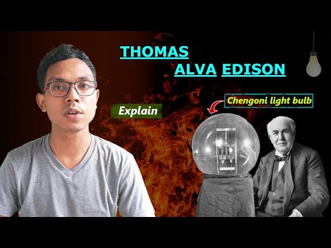 Thomas Alva Edison, Light Bulb tarichengipa // DAMBEN BIDA
