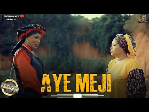 AYE MEJI | ODUNLADE ADEKOLA | FATHIA BALOGUN | ADUNNI ADE | LATEST YORUBA MOVIES