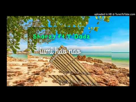 SHARZY ft T -DADZ - Umi Hao Nao 2020