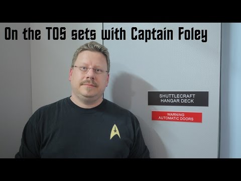 On the TOS sets with Captain Foley - Captains StarLog: October 21st, 2016
