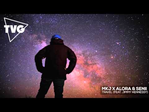 MKJ x Alora & Senii - Travel (ft. Jimmy Hennessy)