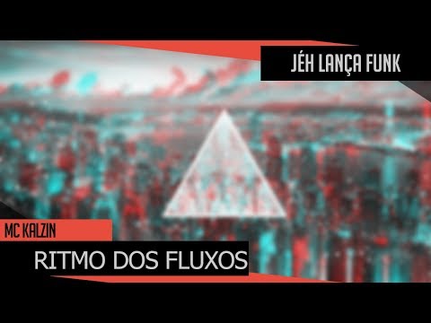 MC Kalzin - Ritmo Dos Fluxos ( DJ Tezinho ) Lançamento 2018
