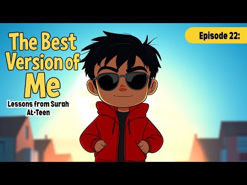 The Best Version of Me | Surah At-Teen Tafsir Explained Through Story | The Juz Amma Class