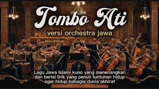 Download lagu Tombo Ati – Sholawat Jawa Versi Orchestra | Aransemen Syahdu & Megah mp3