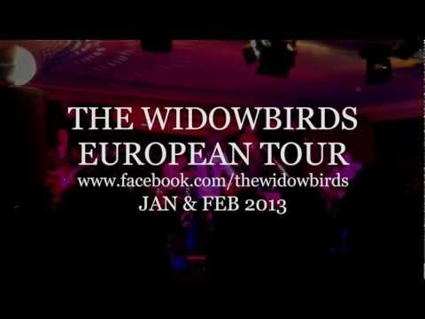 The Widowbirds ~ Are Coming to Europe 2013