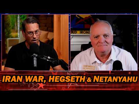 Iran War, Hegseth & Netanyahu /Lt Col Daniel Davis