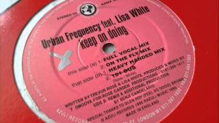 Urban Frequency feat Lisa White - Keep On Doing (On The Fly Mix)
