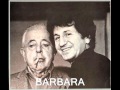 BARBARA (Prévert et Kosma ) : Mouloudji.. 