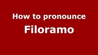 How to pronounce Filoramo