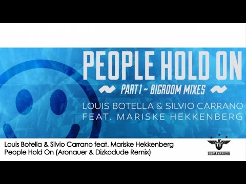 Louis Botella & Silvio Carrano Ft. Mariske Hekkenberg - People Hold On (Aronauer & Dizkodude Remix)