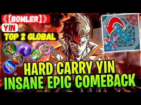 Hard Carry Yin Insane Epic Comeback [ Top 2 Global Yin ] 《【BOMLER】》 - Mobile Legends Gameplay Build