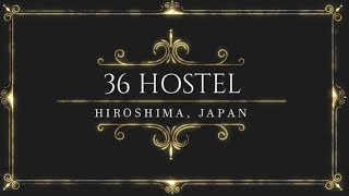 JAPANESE HOSTELS | 36 HOSTEL | HIROSHIMA PLACES TO STAY | The Tao of David