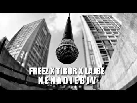 Freez x Tibor x Lajbe - Nenad Jebiv