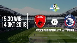 Jadwal Siaran Langsung Liga 1 2018, PSM Makasssar Vs Arema Malang, Pukul 15.30 WIB