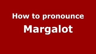 How to pronounce Margalot