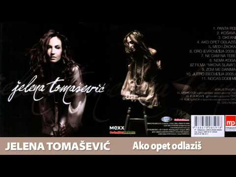 Jelena Tomašević - Ako opet odlaziš [Official Music Audio]