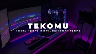 Download lagu DJ TEKOMU GOWO TRESNO JANJI RABAKAL NGELIYO VIRAL TIKTOK mp3 Download lagu DJ TEKOMU GOWO TRESNO JANJI RABAKAL NGELIYO VIRAL TIKTOK mp3