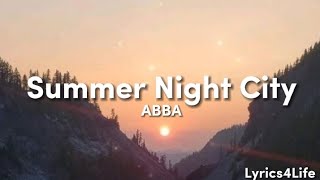 ABBA - Summer Night City (Lyrics &quot;Full Version&quot;)