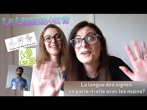 La Linguisterie #8 - La langue des signes se parle-t-elle avec les mains?