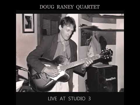 Doug Raney Quartet - Live At Studio 3  (FM Broadcast 1989)