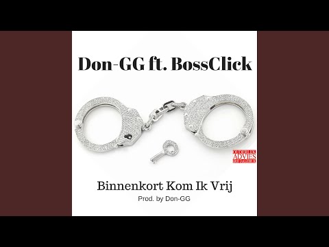 Binnenkort Kom Ik Vrij (feat. Bossclick) (Remix)