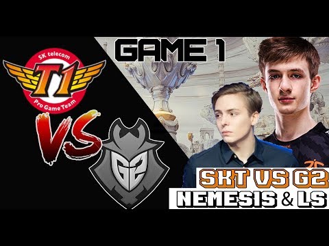 'I should be a pro-player' Nemesis | SKT vs G2 game 1 | LS & Nemesis CASTER
