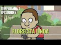 Yesapín García Episodio 2 Florecita Linda