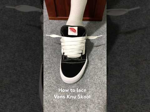 How to lace Vans Knu Skool#sneakers #vans #vansknuskool