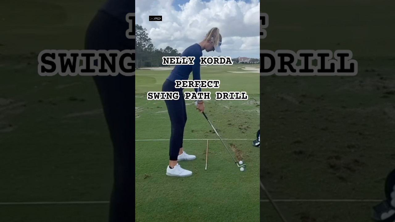 NELLY KORDA’S DRILL FOR A PERFECT SWING PATH
