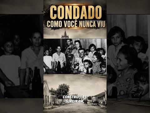 Condado Como Você Nunca Viu #condado #paraíba #nordeste #antigamente