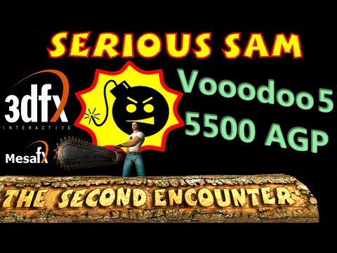 Serious Sam: The Second Encounter (Croteam, 2002) - 3dfx Voodoo 5 5500 AGP playability comparison
