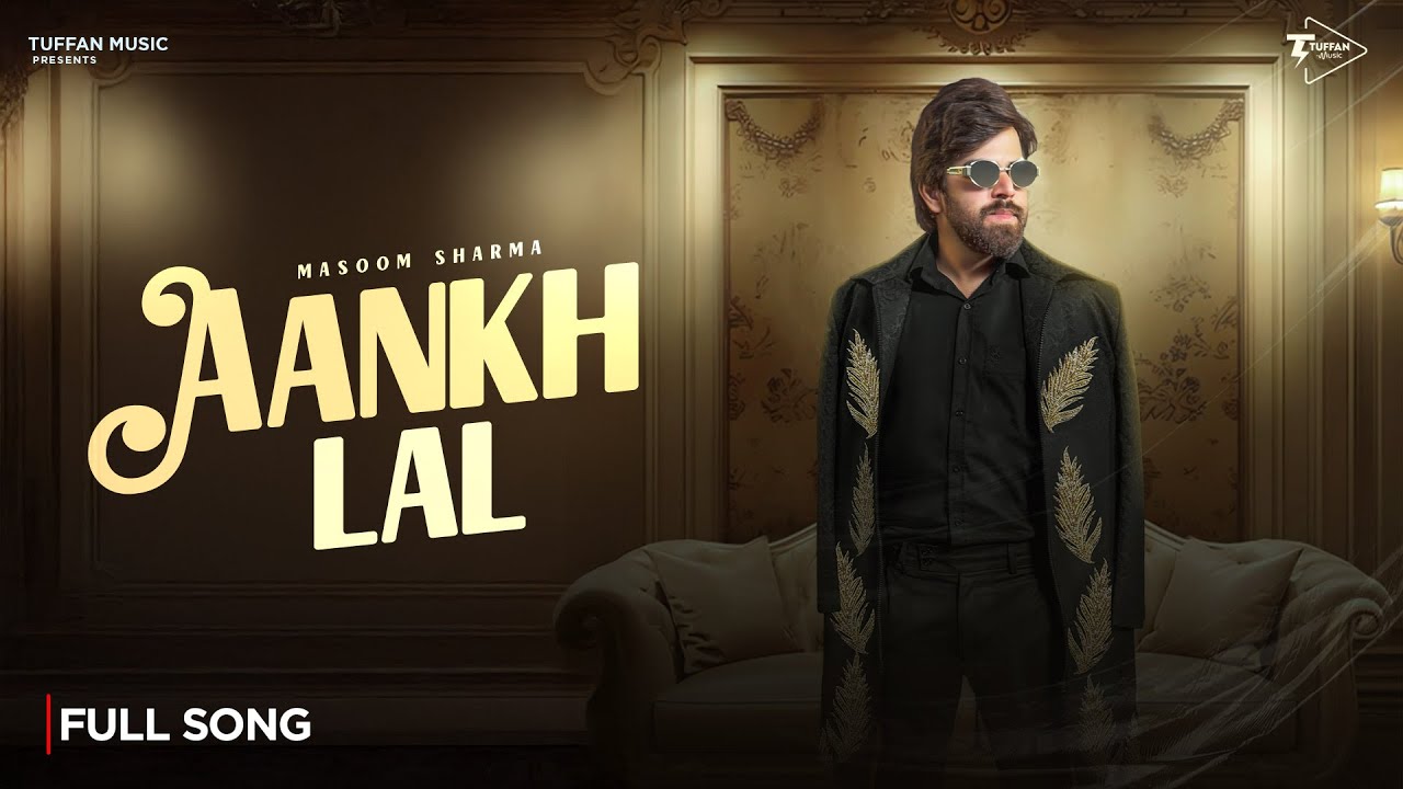 Aankh Lal Song Lyrics – Masoom Sharma