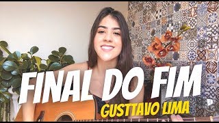 Final Do Fim - Gusttavo Lima ( Ana Laura Cover )