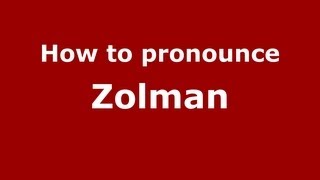 How to pronounce Zolman
