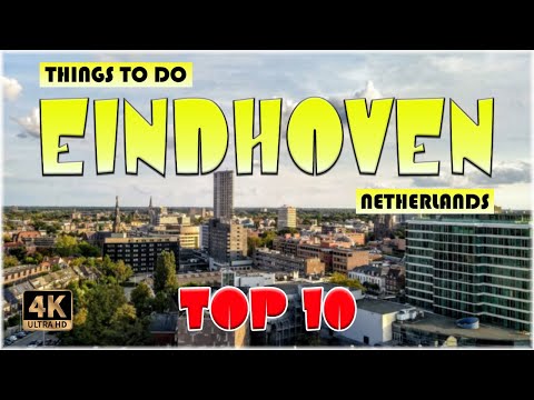 10 Best Things to do in Eindhoven (Netherlands) | Eindhoven Travel 4K