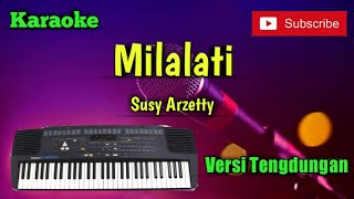 Download lagu Milalati ( Susy Arzetty ) Karaoke Versi Sandiwaraan - Tengdung Cover mp3
