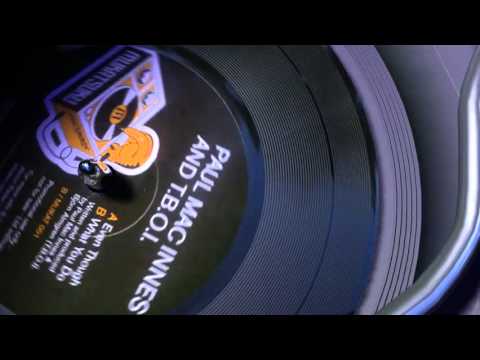 PAUL MAC INNES & T.B.O.I - What You Do.